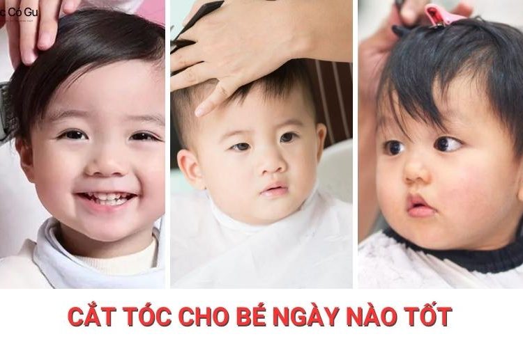 [Giải đáp chi tiết] Cắt tóc cho bé ngày nào tốt trong năm?