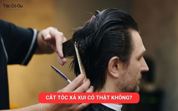 cắt tóc xả xui