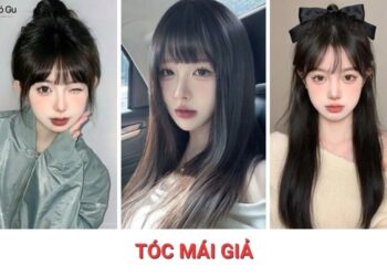 10+ Kiểu tóc mái giả hot trend giúp bạn thay đổi ngoạn mục