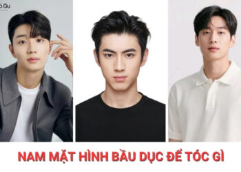 Nam mặt hình bầu dục với kiểu tóc nam đẹp hiện đại
