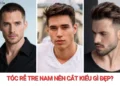 Tóc rễ tre nam nên cắt kiểu gì đẹp