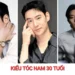 Top 7 kiểu tóc nam 30 tuổi lịch lãm, thăng hạng phong độ quý ông kiểu tóc nam 30 tuổi đẹp, lịch lãm