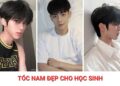20+ Kiểu tóc nam đẹp cho học sinh cấp 2, cấp 3, sinh viên siêu hot 30+ Kiểu tóc nam đẹp cho học sinh cấp 2, cấp 3, sinh viên siêu hot
