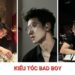 15+ kiểu tóc Bad Boy cá tính, cuốn hút khiến phái đẹp “gục ngã” Top 15+ Kiểu tóc Bad Boy cá tính, cuốn hút khiến phái đẹp “gục ngã”