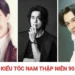 10+ kiểu tóc nam thập niên 90 đẹp lãng tử tôn vẻ điển trai kiểu tóc nam thập niên 90