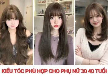 11+ kiểu tóc phù hợp cho phụ nữ 30 40 tuổi đẹp, trẻ ra vài tuổi