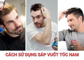 cách sử dụng sáp vuốt tóc nam