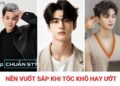 Nên vuốt sáp khi tóc khô hay ướt để tóc giữ nếp hiệu quả?