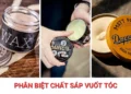 Phân biệt chất sáp vuốt tóc nam theo độ giữ nếp, độ bóng và texture để chọn sản phẩm phù hợp