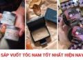 Top 5 loại sáp vuốt tóc nam tốt nhất hiện nay đáng mua 2026 Sáp vuốt tóc nam tốt nhất hiện nay và 5 lựa chọn nổi bật