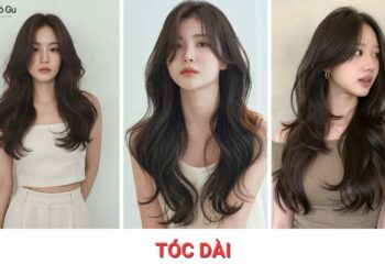Gợi ý 15+ kiểu tóc dài nữ đẹp, hot trend nàng nên thử 