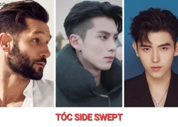 Tóc Side Swept: 10+ kiểu đẹp nam tính, cuốn hút bạn nên biết