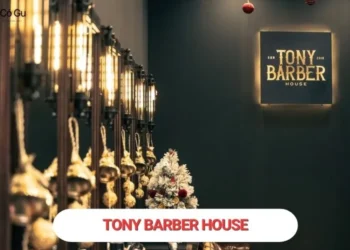 Tiệm tóc Tony Barber House: Địa chỉ, dịch vụ và bảng giá Tiệm tóc Tony Barber House: Địa chỉ, dịch vụ và bảng giá